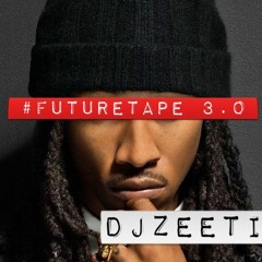 #FutureTape 3.0 / @DJZeeti Future Mix