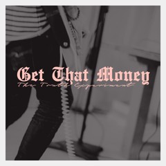Get That Money