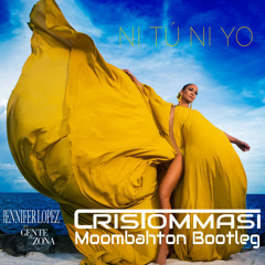 Jennifer Lopez - Ni Tù Ni Yo (Cris Tommasi Moombahton Bootleg)(BUY LINK = FREE DOWNLOAD)