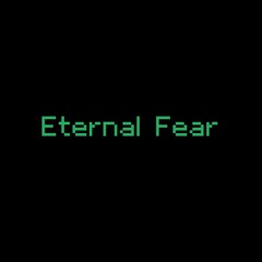 Eternal Fear