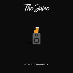 The Juice ft. Young Hectic