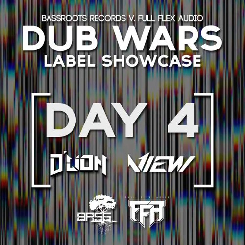 D'Lion Vs. View [Bassroots Records vs. Full Flex Audio Day 4]