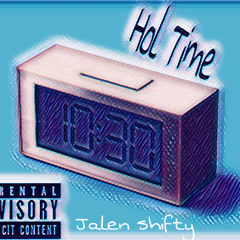 Jalen Shifty - Hol time