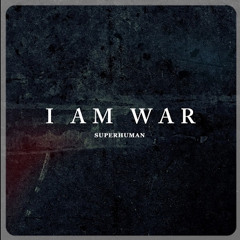 Superhuman - I am War(For Honor) vocal part extended