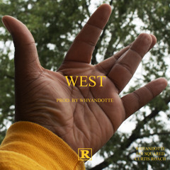west ft. jay squared & curtis roach (prod. by whyandotte)