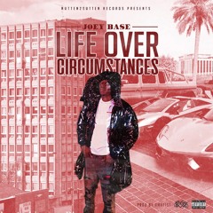 Joey Base - Life Over Circumstances ( @DJTarget Dub ) Prod By Amafist @JoeyBasen2s