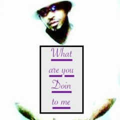 What Are You Doin To Me - Dawud A Rah, music by Tiffany Gouche
