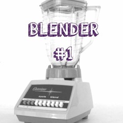 BLENDER #1  - 2016