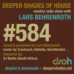 Deeper Shades Of House #584 w/ guest mix by DJ BUHLE