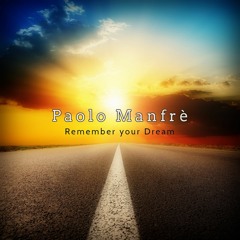 Paolo Manfrè - Remember Your Dream (radio edit)