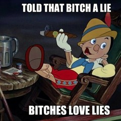 Why Would I Lie?....