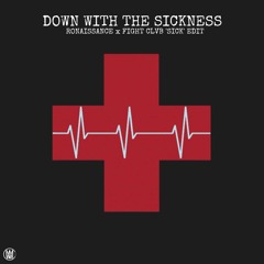 Down With The Sickness [Ronaissance X Fight Clvb Edit] [Worldwide Premiere]