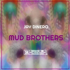 Mud Brothers (Prod. AGUXRO)