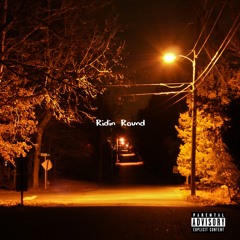 Ridin Round (feat. ONEMISSEDCALL)