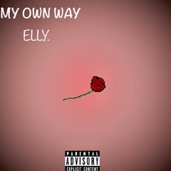 Elly -My Own Way ( Prod.By Cormill)