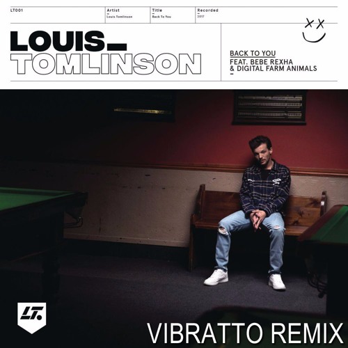 Back to You - Louis Tomlinson ft. Bebe Rexha (Vibratto Remix)