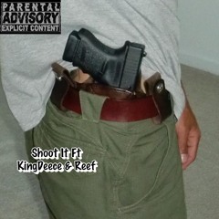 Shoot It Ft KingDeece & Reef(Prod. CorMill)