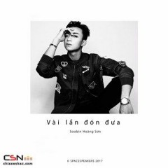 Vai Lan Don Dua - Soobin Hoang Son  Toul [Lossless FLAC]