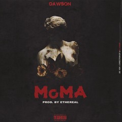 Downtown Dawson - MoMA (Prod. by Ethereal)