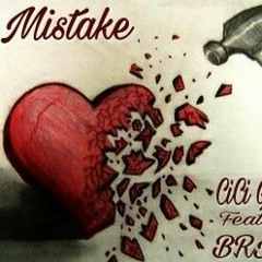 Mistake    CiCi Garcia ft BRIXZ