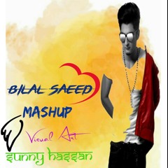 Bilal Saeed Mashup (Full Audio) Visual Art Sunny Hassan