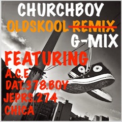 OLDSKOOL G-MIX FT A.C.E, DAT.378.BOY, JEPRS.274 & CHICA