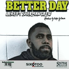 BETTER DAY - LEKE FT SHEFRAM CREW (PROD.BAKA SOLOMON)