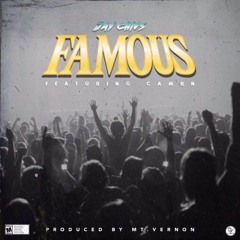 Famous Feat. Camrn - (@JayChivs) (@camrn_) (Prod. By Mt. Vernon)