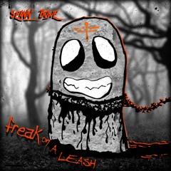 Seann Bowe - Freak On A Leash