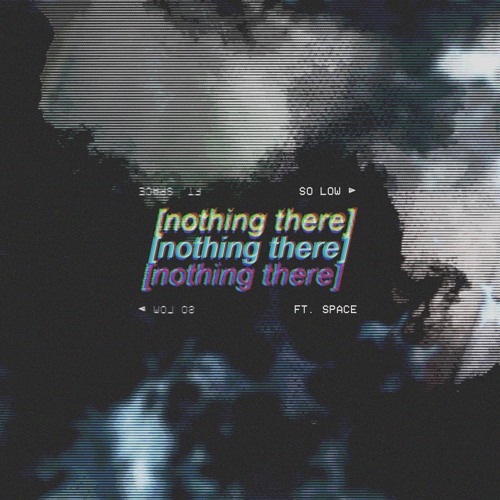 Nothing There (feat. Space)