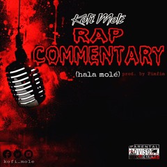 Rap Commentary (Hala Mole)