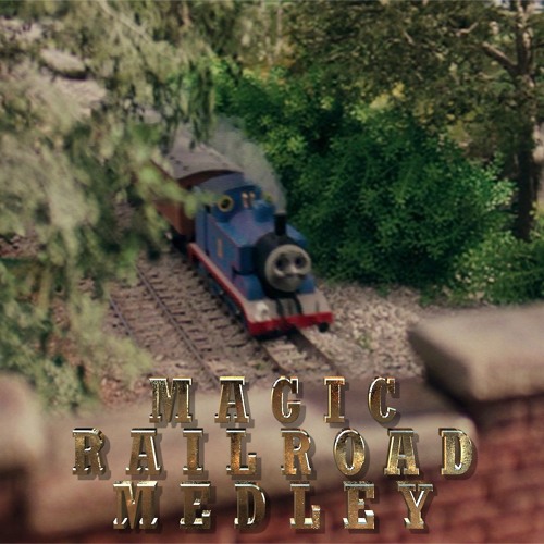 "Magic Railroad Medley" (TATMR Style | Orchestral)