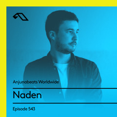 Anjunabeats Worldwide 543 with Naden