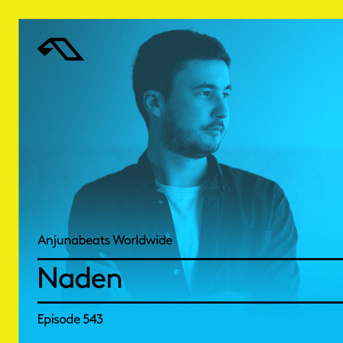 Anjunabeats Worldwide 543 with Naden
