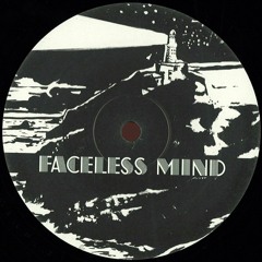 Faceless Mind __ (the lost mix series) 02