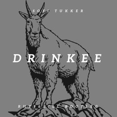Sofi Tukker - Drinkee (Rhys&Bill Bootleg) *FREE DOWNLOAD*