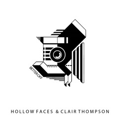 Hollow Faces x Clair Thompson - Better Off