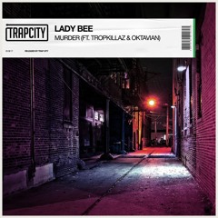 Lady Bee - Murder (ft. Tropkillaz & Oktavian)