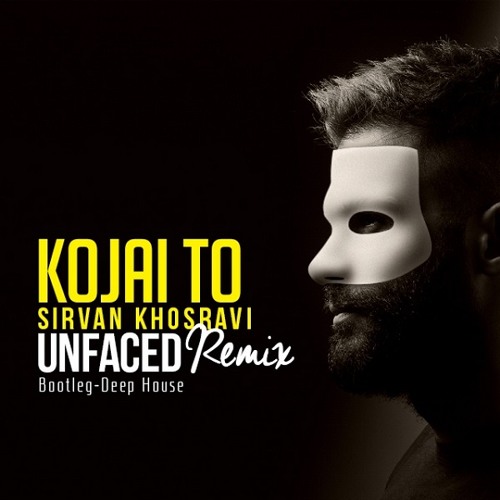 Kojaei To (Unfaced Remix)