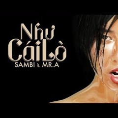NHU CAI LO (NCL) - TMCKID mashup
