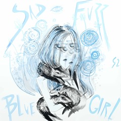 Sad Fuzz 52 - Blue Girl