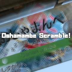Oshamambe Scramble!