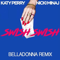 Katy Perry - Swish Swish - BELLADONNA remix