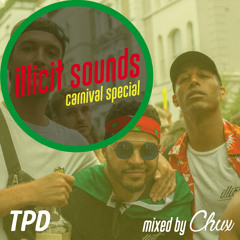 TPD Presents: Illicit Sounds | Carnival Special