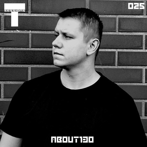 T SESSIONS 025 - ABOUT130