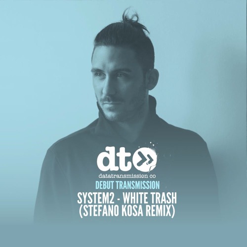 System2 - White Trash (Stefano Kosa Remix)