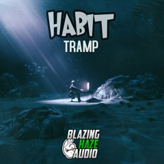 Habit - Tramp (FREE DOWNLOAD)*