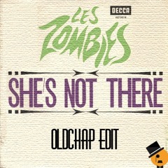 THE ZOMBIES - She's Not There (Oldchap edit) Free D/L