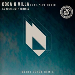 Coca & Villa - La Noche (Mario Ochoa Remix)OUT SEPTEMBER 22, 2017