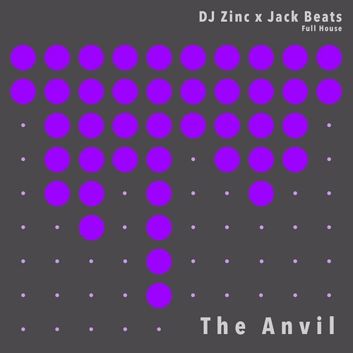 DJ Zinc x Jack Beats - The Anvil